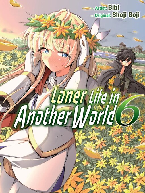 Title details for Loner Life in Another World 6 by Shoji Goji - Available